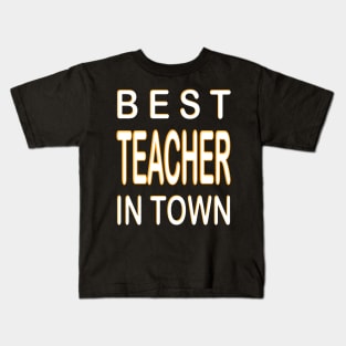 Best Teacher In Town Design Orange Kids T-Shirt